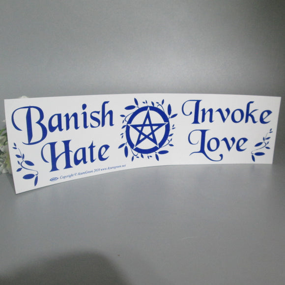 Banish Hate Invoke Love